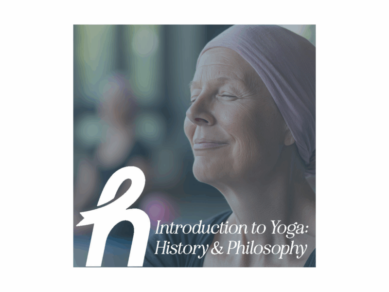 Hope Cancer Resources | Introduction to Yoga: A Breakdown of History & Philosophy